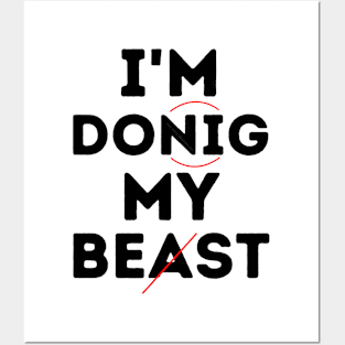 I'm Donig My Beast... Um, Best! Posters and Art